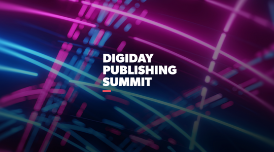 Digiday Publishing Summit