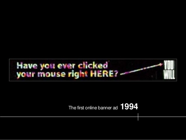 The worlds first online banner ad - 1994